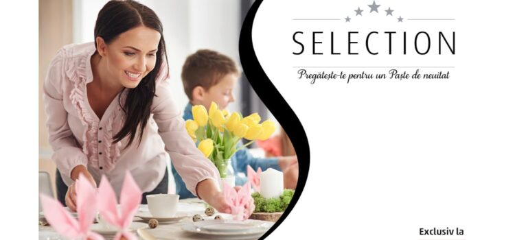Un Paște cu gust de Sărbătoare – Descoperă rafinamentul Selection de la PENNY