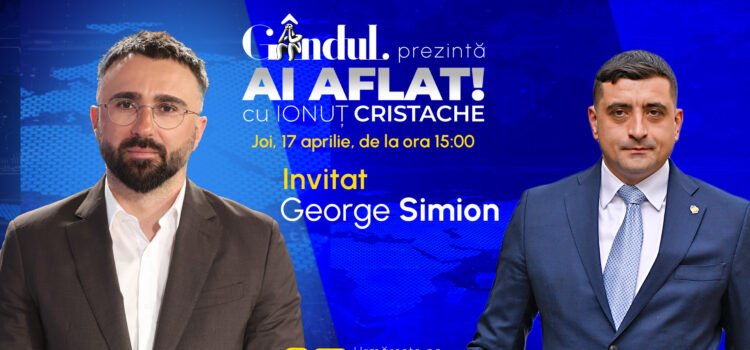 „Ai Aflat! cu Ionuț Cristache” începe joi, 17 aprilie, de la ora 15.00, live pe Gândul. Invitat: George Simion