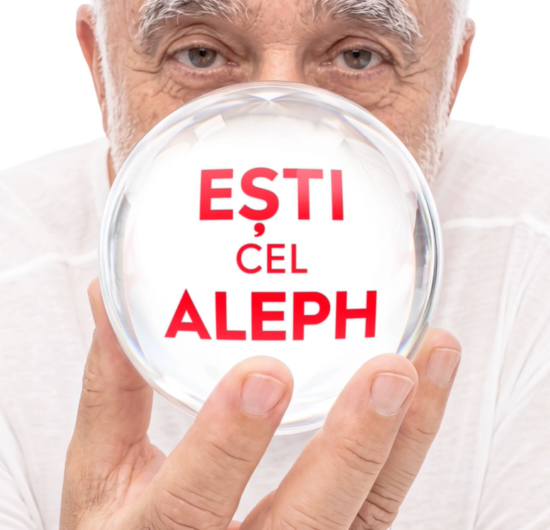EȘTI CEL ALEPH! DE 6 ANI